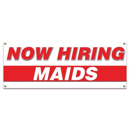 Signmission Now Hiring Maids Banner Apply Inside Accepting Application Single Sided B-30272